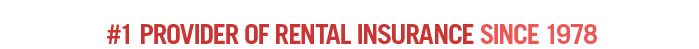 #1 provider of rental insurance since 1978